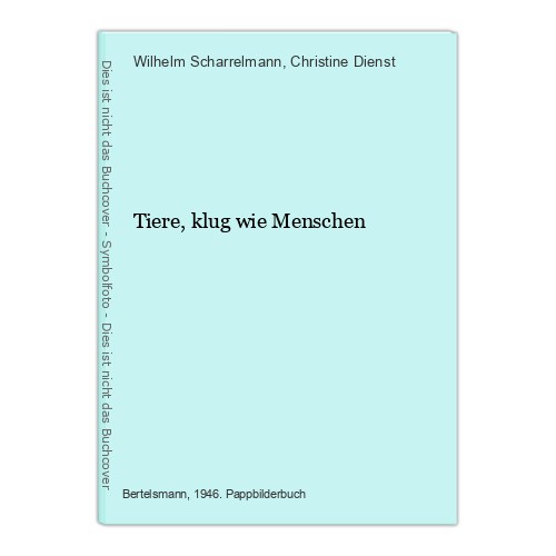 Tiere klug wie - tiere,,